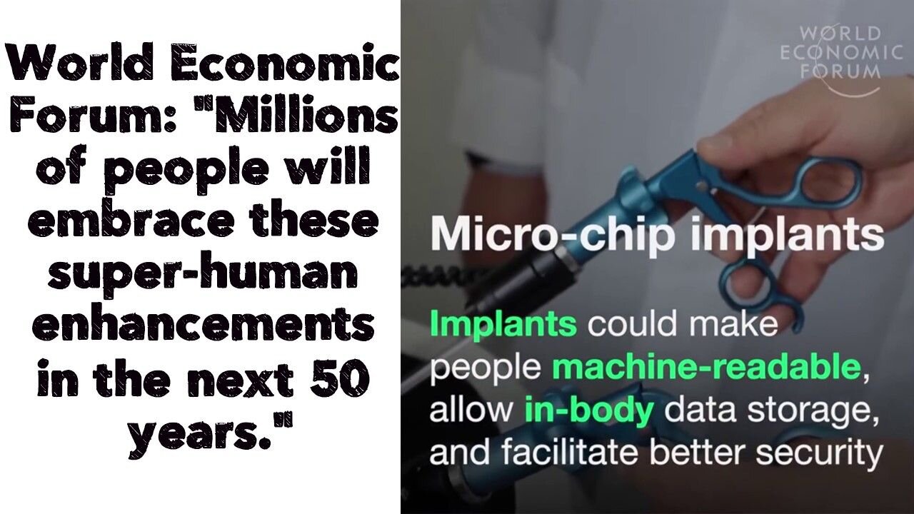 WEF: "Millions of people will embrace these super-human enhancements in the next 50 years."