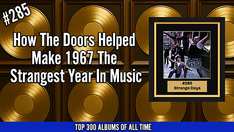 #285 The Doors – Strange Days | How 1967 Became the Strangest Year in Rock