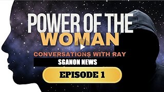 JASON SHURKA - Conversations with Ray | Episode 1 | The Power of the Woman. SGANON NEWS