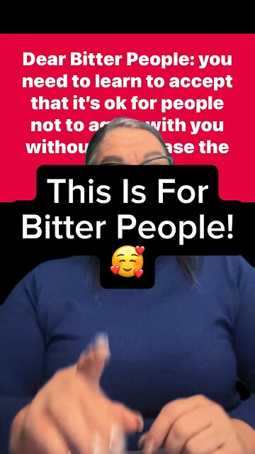 This Is For Bitter People ❤️
