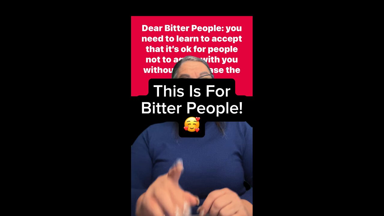 This Is For Bitter People ❤️