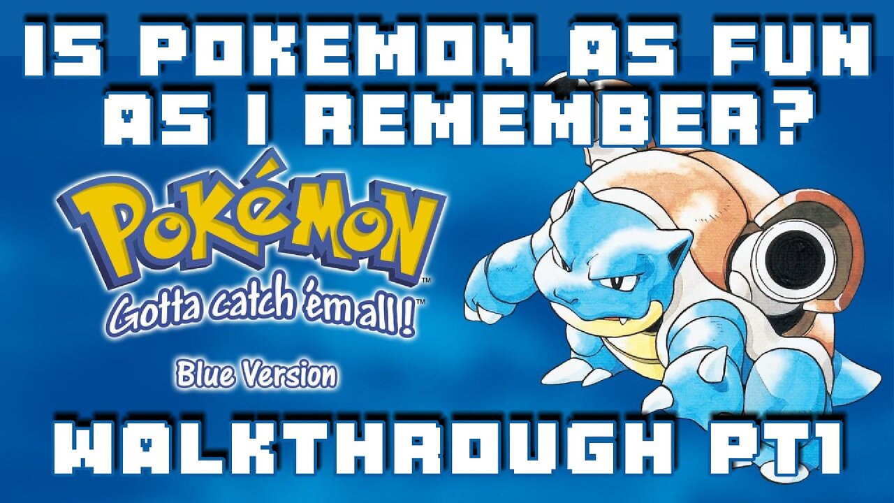 Pokemon Blue Pt 1