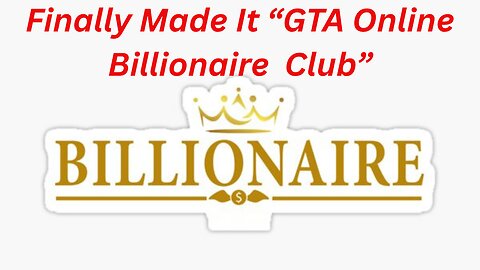 GTA 5 - Finally A Billionaire After 17 Months Of Money Grinding - The Fast Way To Get Rich Online