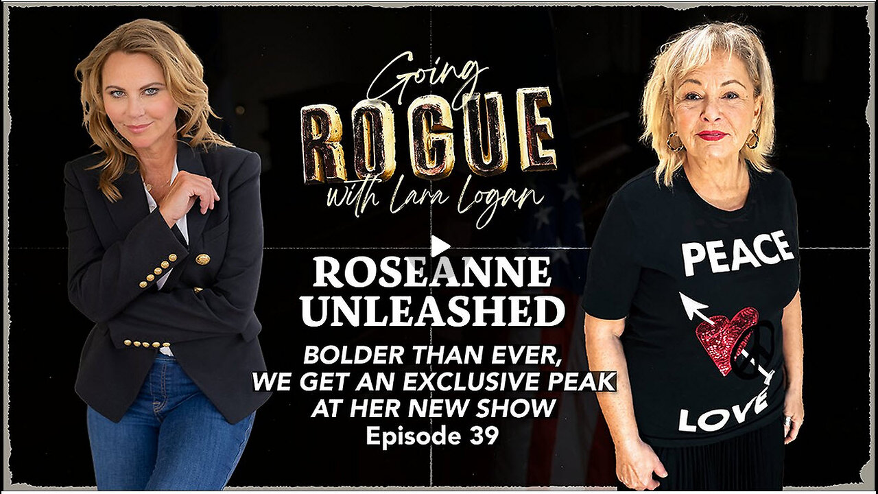 ROSEANNE UNLEASHED: Bolder Than Ever, Plus an Exclusive Peak at Her New Show | Roseanne Barr | Ep 39