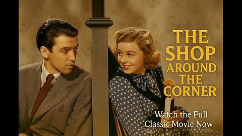 The Shop Around the Corner (1940) 💌 | Full Classic Romantic Movie — Watch Now