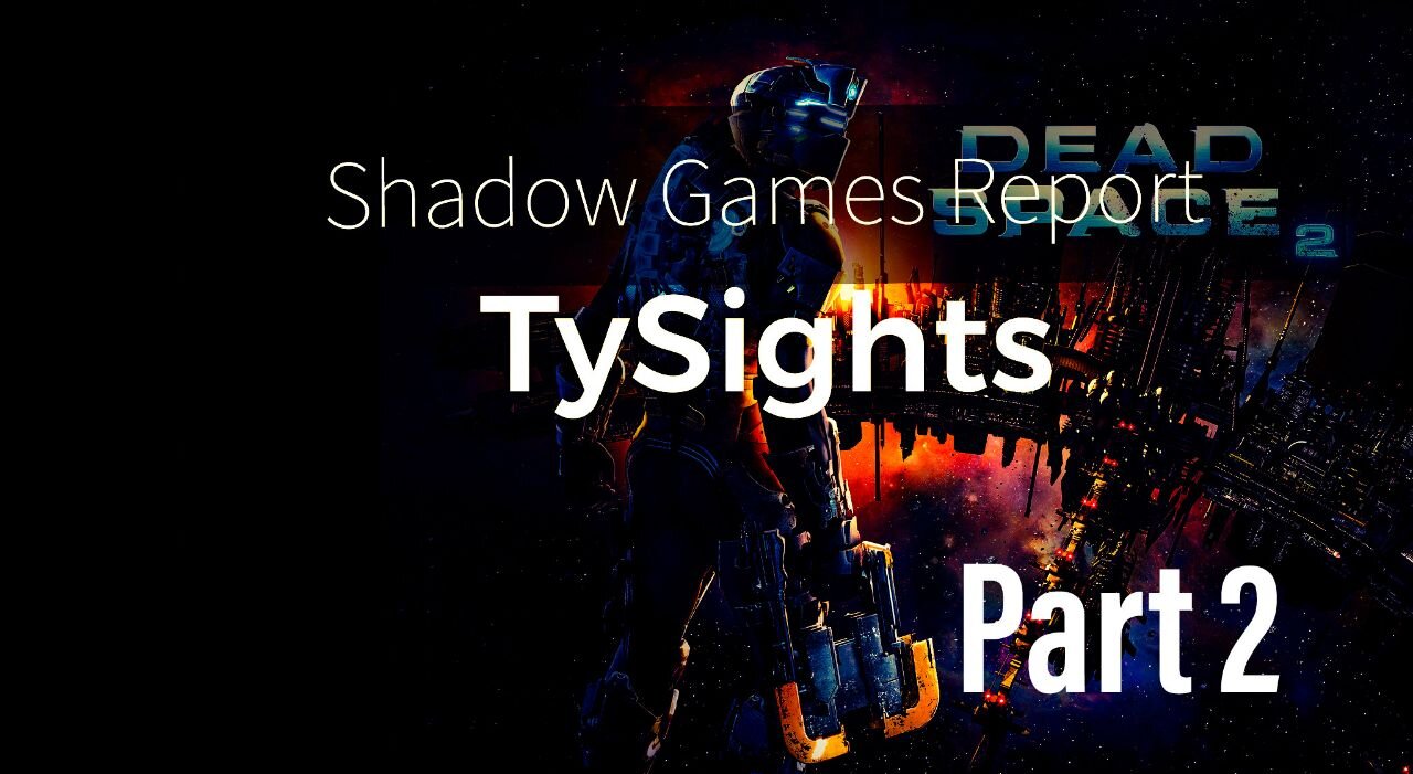 Rift Growths / #DeadSpace2 - Part 2 #TySights #SGR 12/30/24 3:30pm-CST