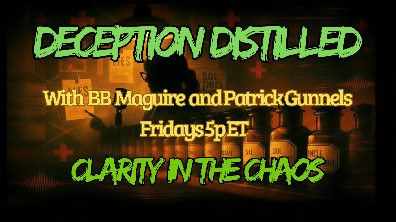 DECEPTION DISTILLED July 24 2026