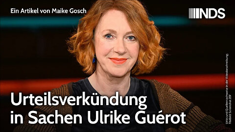Urteilsverkündung in Sachen Ulrike Guérot | Maike Gosch | NDS-Podcast