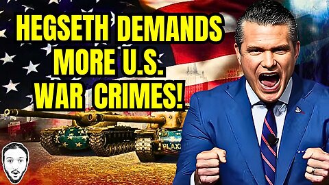 Pete Hegseth Calls For U.S. To Commit More War Crimes!