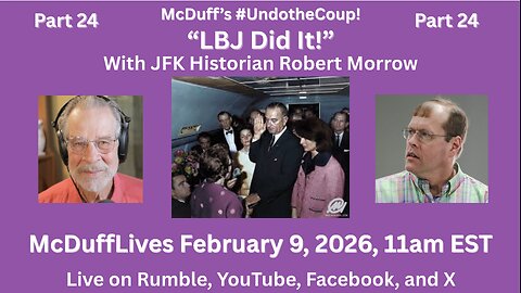 McDuff's #UndoTheCoup, part 24: "LBJ Did It!" with Robert Morrow