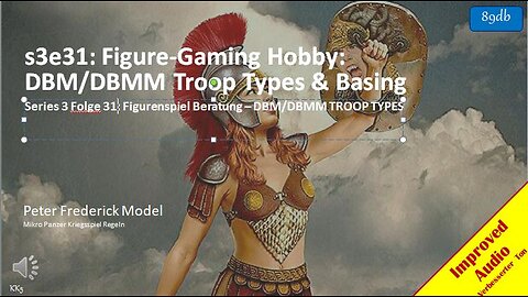 s3e31: Figure-Gaming Hobby: DBM/DBMM Troop Types & Basing