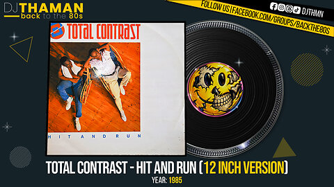 Total Contrast - Hit And Run (12 Inch Version) [1985 HQ]