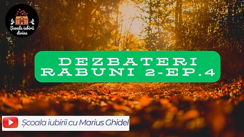 Rabuni 2 - Episodul 4 - Scoala Iubirii Divine