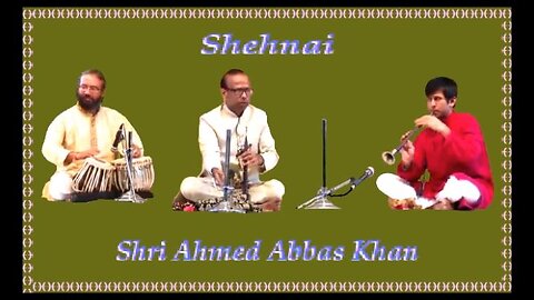 S.AHMED ABBAS KHAN---SHEHNAI