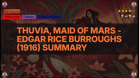 Thuvia, Maid of Mars - Edgar Rice Burroughs (1916) Summary (Barsoom - 4)