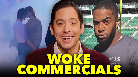 Michael Knowles DESTROYS Woke Commercials... They Keep Getting Worse