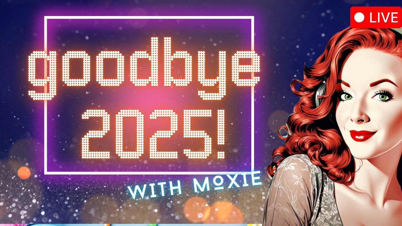 Surprise Live! Wrap Up & Send Off 2025 w/ Moxie