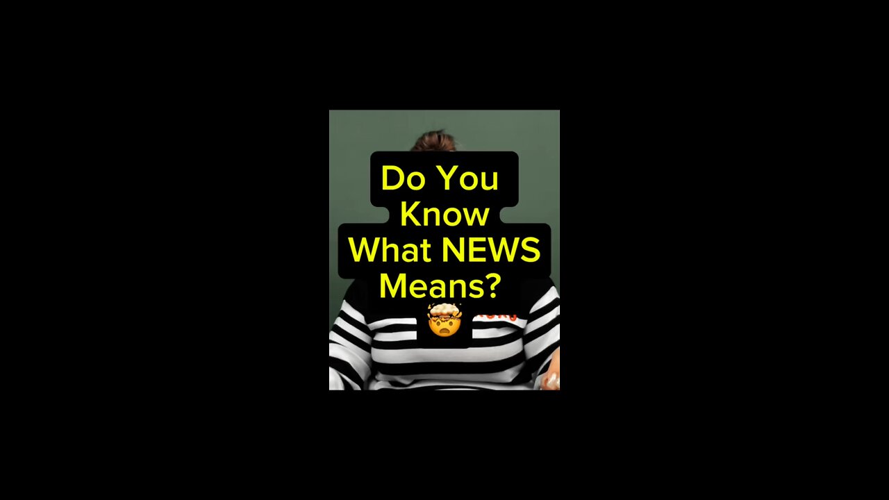 What Did NEWS Mean? 😪