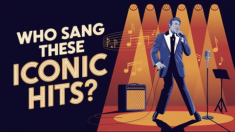 Who Sang These Iconic Hits?