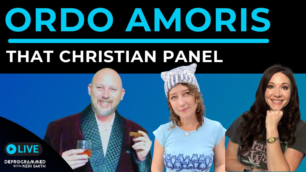 Ordo Amoris - Christian Ordering of Loves - LIVE That Christian Panel