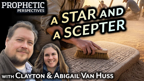 A STAR and a SCEPTER | Clayton & Abigail Van Huss