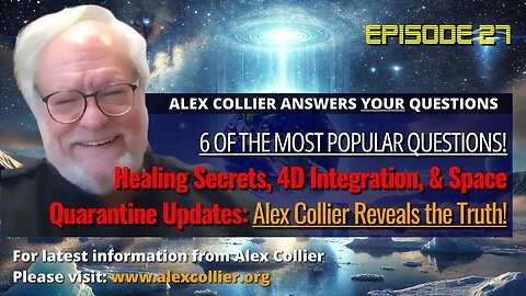 Healing Secrets, 4D Integration, & Space Quarantine Updates: Alex Collier Reveals the Truth!