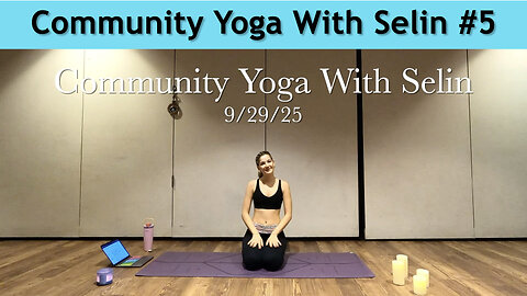 Community Yoga With Selin #5 - 9/29/25