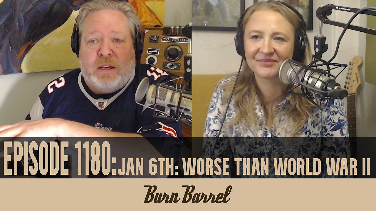 Jan 6th: Worse Than World War II EP 1180