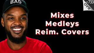 💥 Remixes, mixes, mashups, medleys, and reimagined covers 💥 #733