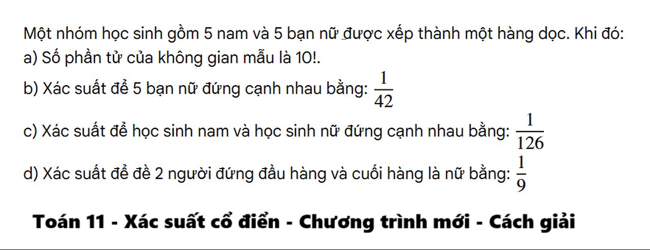 Toán 11: Xác suất cổ điển: Một nhóm học sinh gồm 5 nam và 5 bạn nữ được xếp thành một hàng dọc.