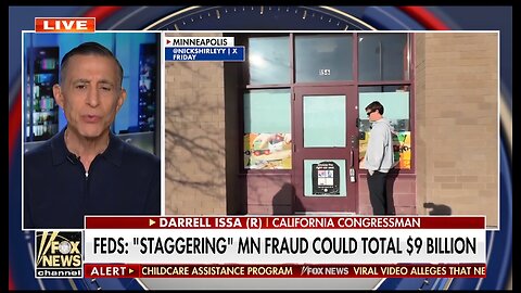 Rep Darrell Issa: Minnesota Fraud Isn't Alleged, It's How Widespread