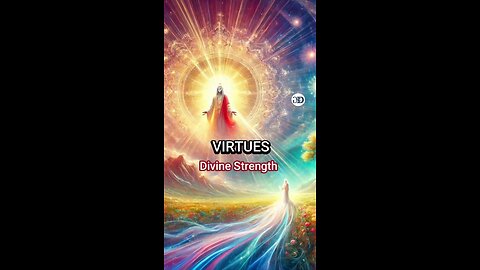 Virtues | DIVINE STRENGHT