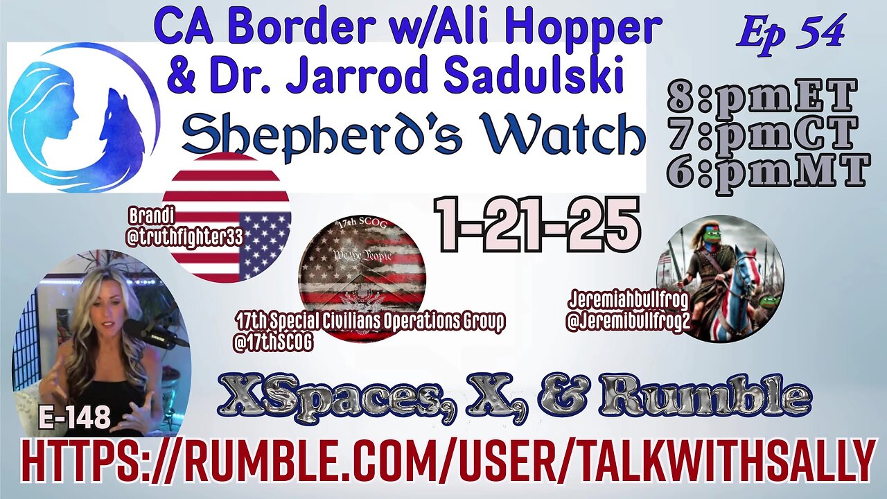 CA Border w/Ali Hopper & Dr. Jarrod Sadulski 1-21-25 (8:pmET 7:pmCT 6:pmMT)