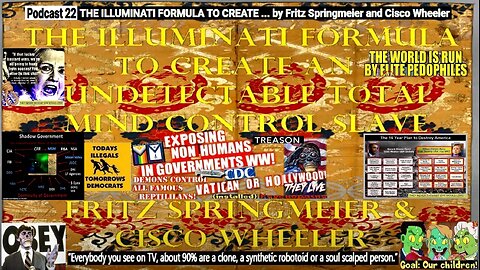 Podcast 22 THE ILLUMINATI FORMULA TO CREATE ... by Fritz Springmeier and Cisco Wheeler