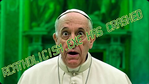 Roman Catholicism - Crashing the System