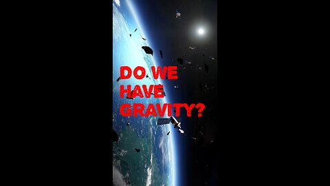 Do We Have Gravity?