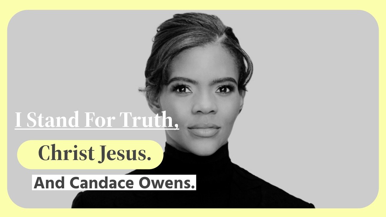 "Christ First, Truth Always: Why I Stand with Candace Owens"