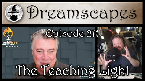 Dreamscapes Episode 211: The Teaching Light