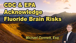 CDC and EPA Acknowledge Fluoride Brain Risks