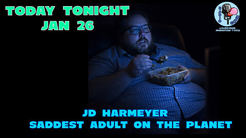 Today Tonight Jan 26 - JD Harmeyer - Saddest adult on the planet.