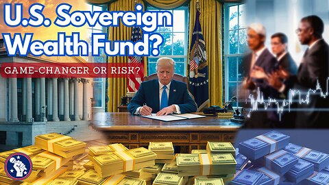 Trump’s Sovereign Wealth Fund Proposal: Strategic Vision or Risky Gamble?