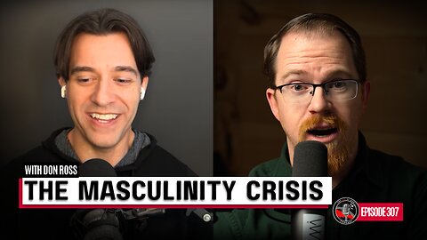 How to Thrive as a Man: Finding Community, Setting Goals, and Leading Well W/ Don Ross