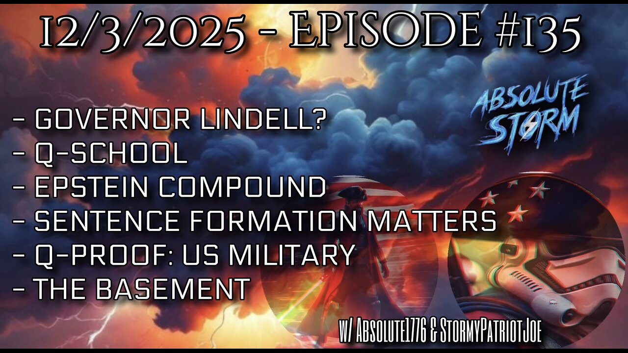Absolute Storm Ep 135 12/3/25 6pm EST Lindell|Q-School|Epstein|QProof|Basement