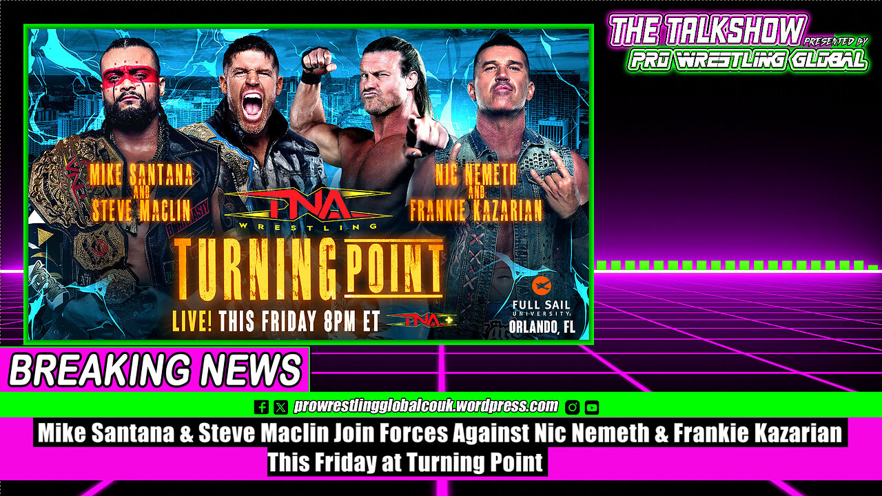 Mike Santana & Steve Maclin Join Forces Against Nic Nemeth & Frankie Kazarian This Friday at Turning