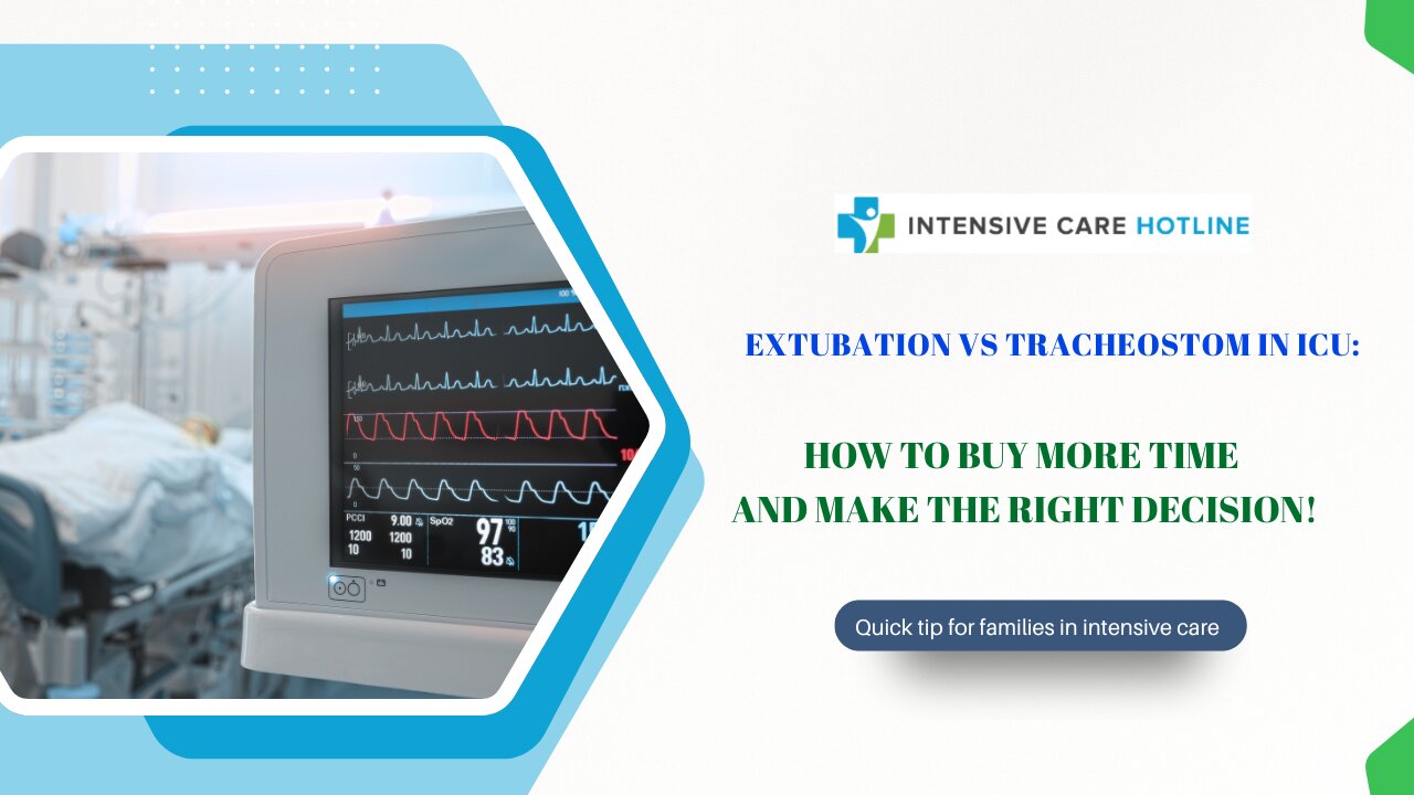Extubation vs Tracheostomy in ICU: How to Buy More Time and Make the Right Decision!