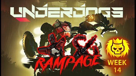 Underdogs RAMPAGE Gold Streak | Week 14 - Alpha-Dog Violation
