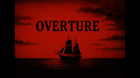 Overture (NOSFERATU: The Last Voyage of the Empusa) A Public-Domain-Made Horror Film | AI Crafted