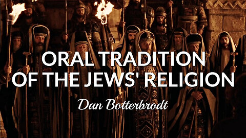 Oral Tradition of the Jews' Religion - Dan Botterbrodt
