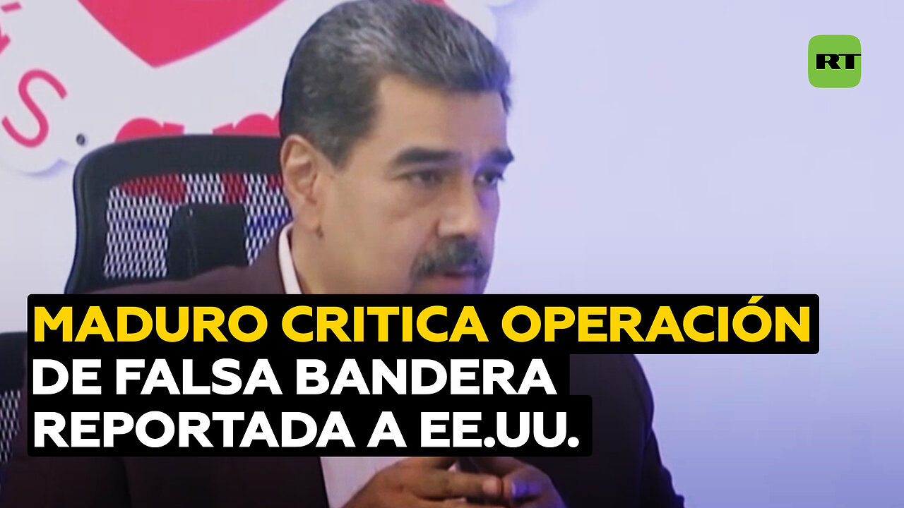 "Una provocación": Maduro comenta operación de falsa bandera informada a EE.UU.