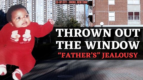 Baby Thrown From 15th Floor To The Pavement Below - A Fathers Jealousy - The Story Of Kharel Slade